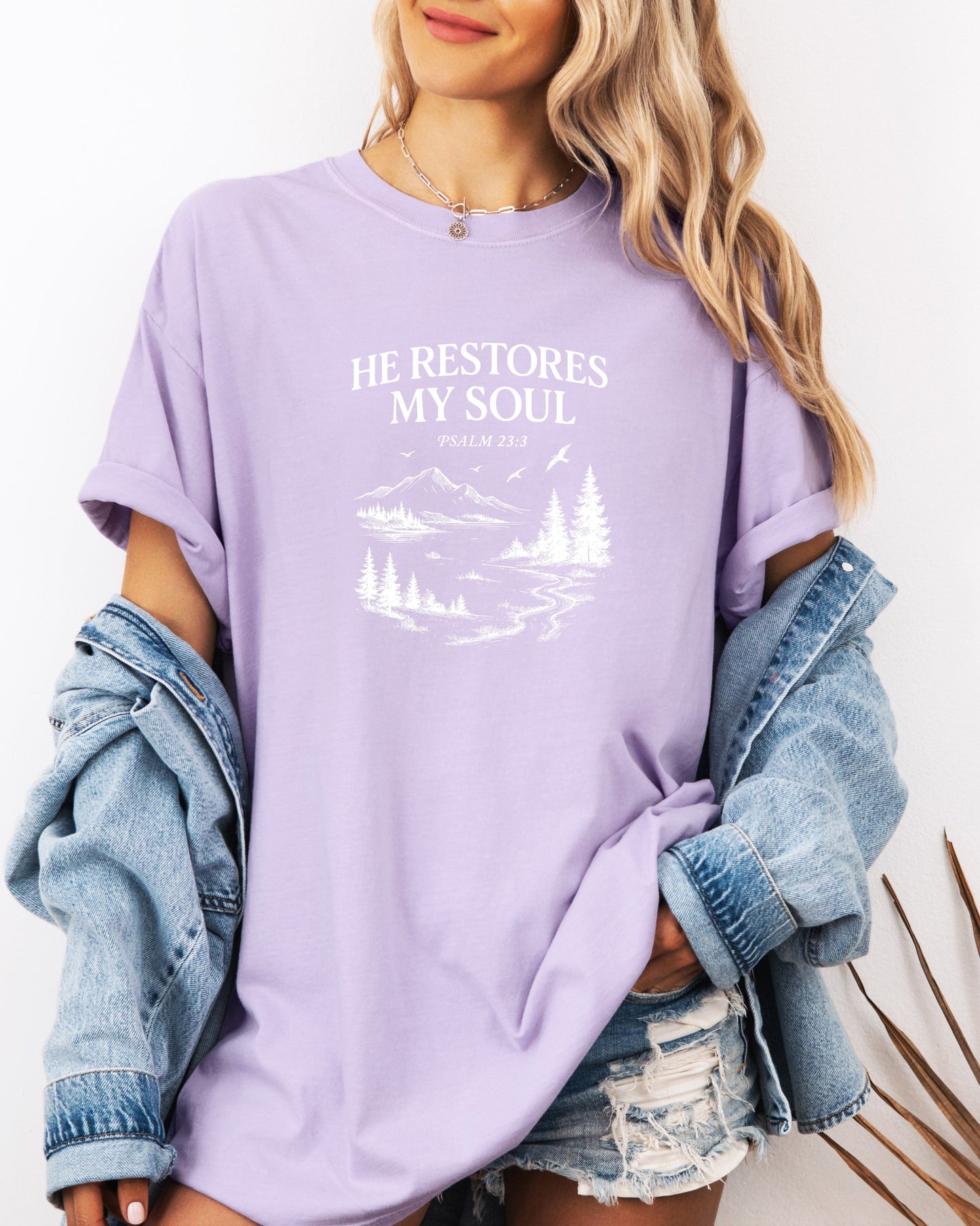 He restores my Soul Comfort Color T Shirt