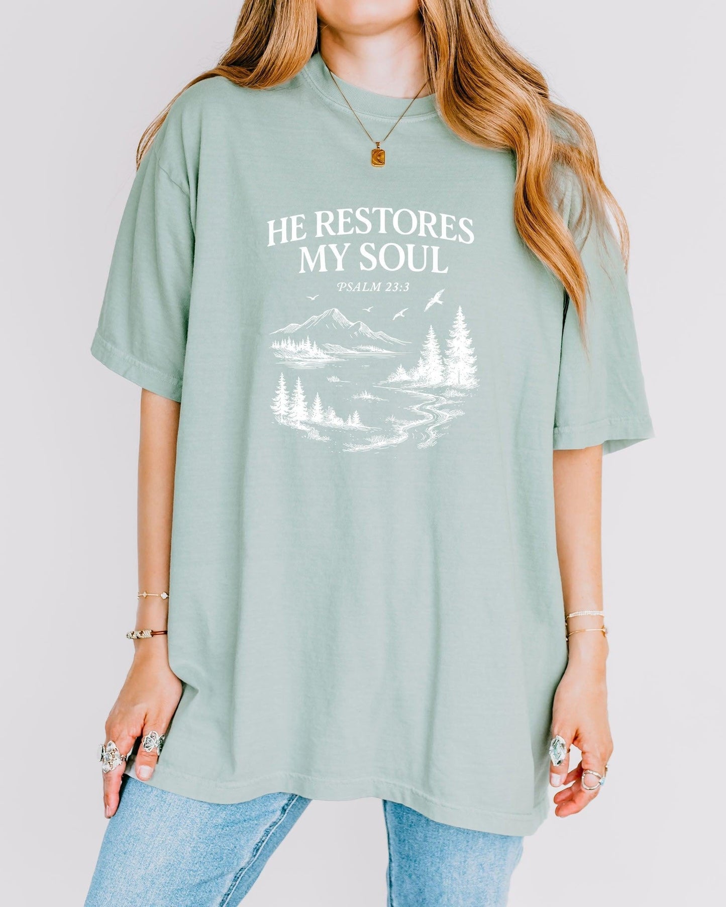 He restores my Soul Comfort Color T Shirt